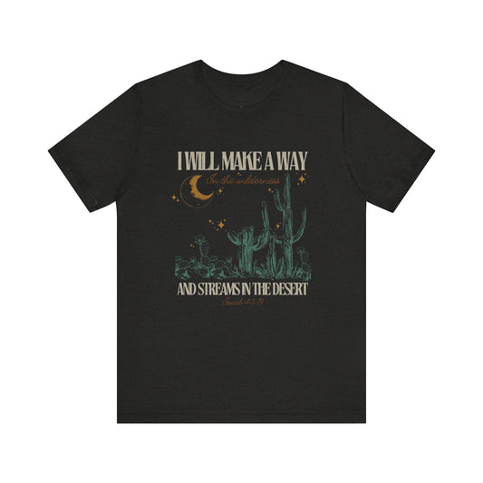 I Will Make A Way Desert Verse Tee
